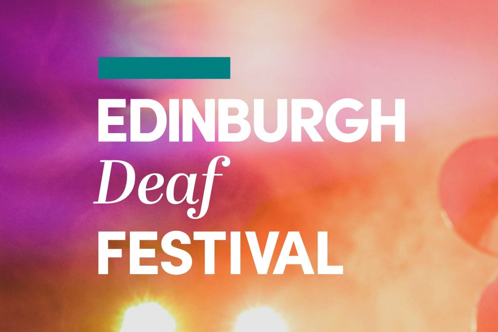Introducing… Edinburgh Deaf Festival Deaf Action